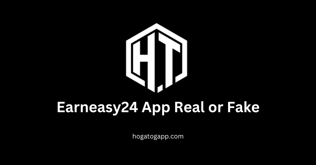 Earneasy24 App Real or Fake